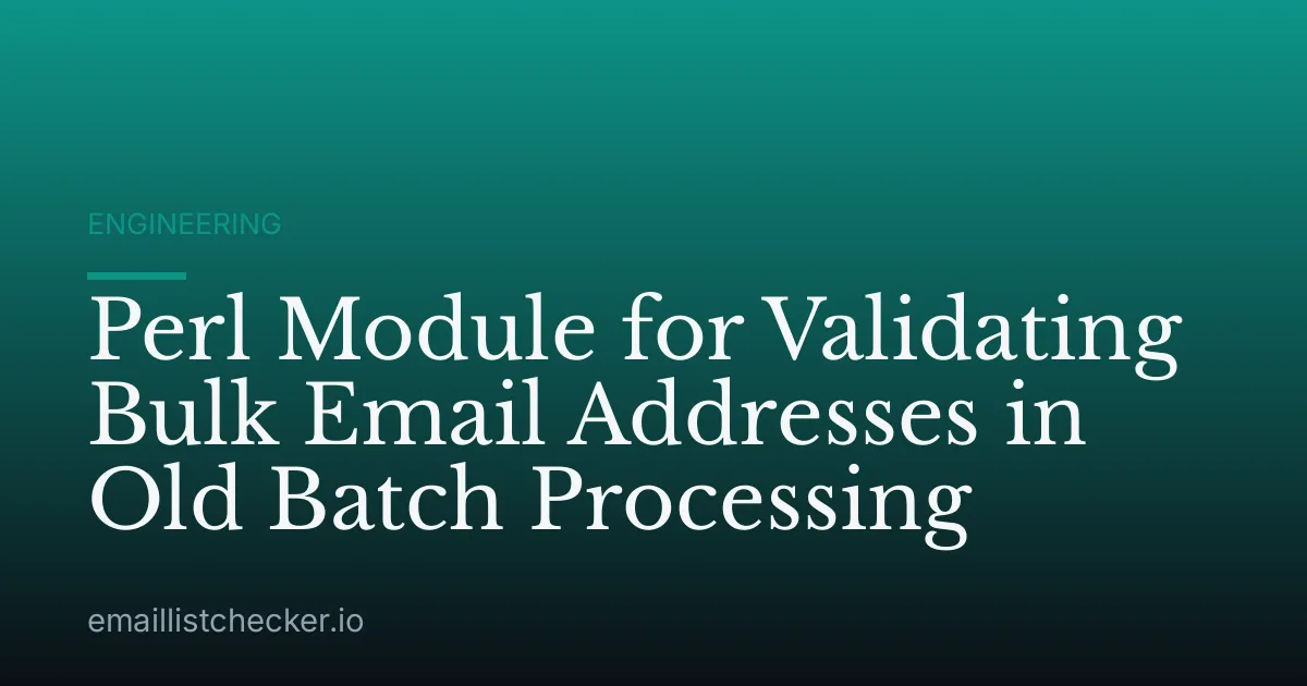 Perl Module for Validating Bulk Email Addresses in Old Batch Processing