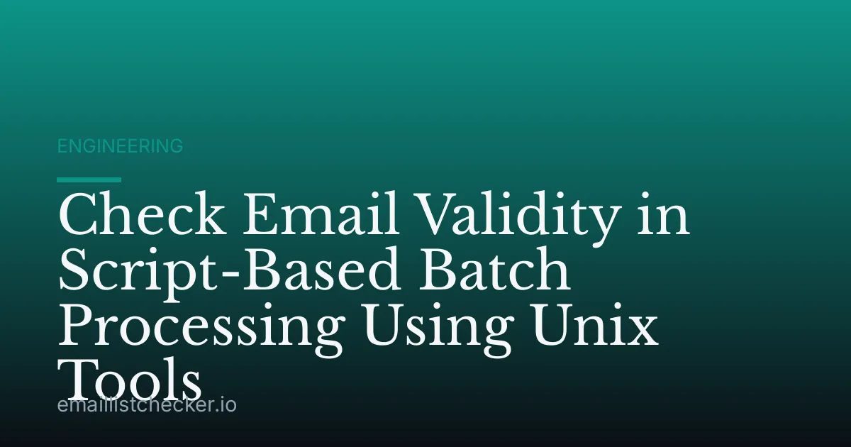 Check Email Validity in Script-Based Batch Processing Using Unix Tools