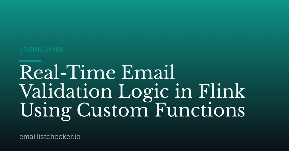 Real-Time Email Validation Logic in Flink Using Custom Functions