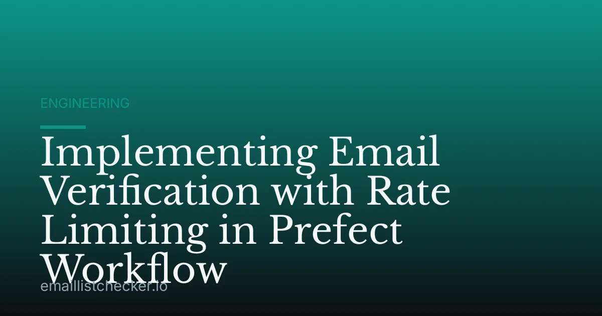 Implementing Email Verification with Rate Limiting in Prefect Workflow