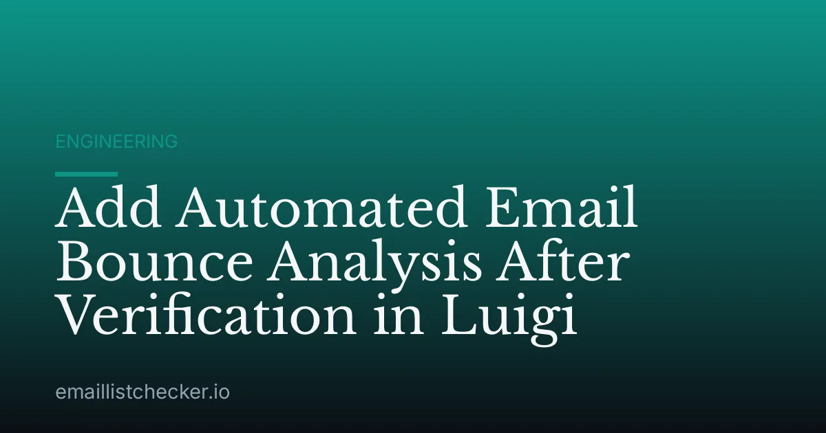 Add Automated Email Bounce Analysis After Verification in Luigi