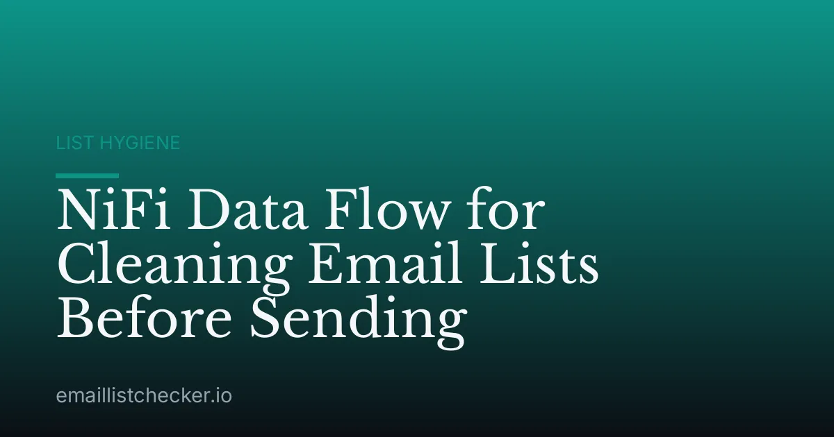 NiFi Data Flow for Cleaning Email Lists Before Sending