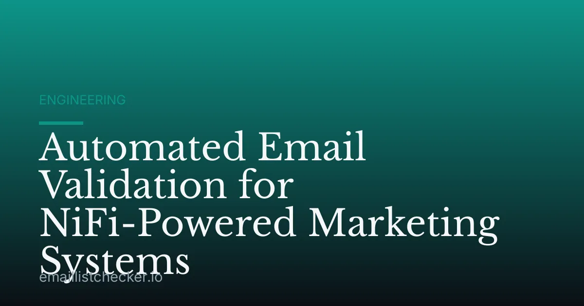 Automated Email Validation for NiFi-Powered Marketing Systems