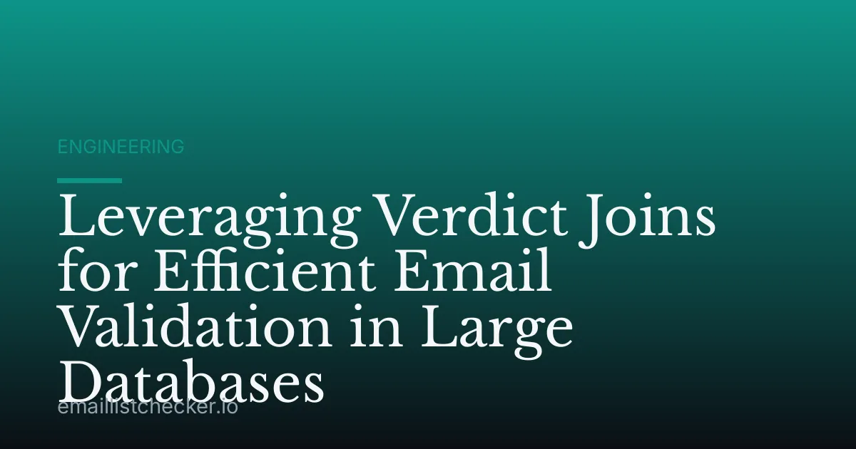 Leveraging Verdict Joins for Efficient Email Validation in Large Databases