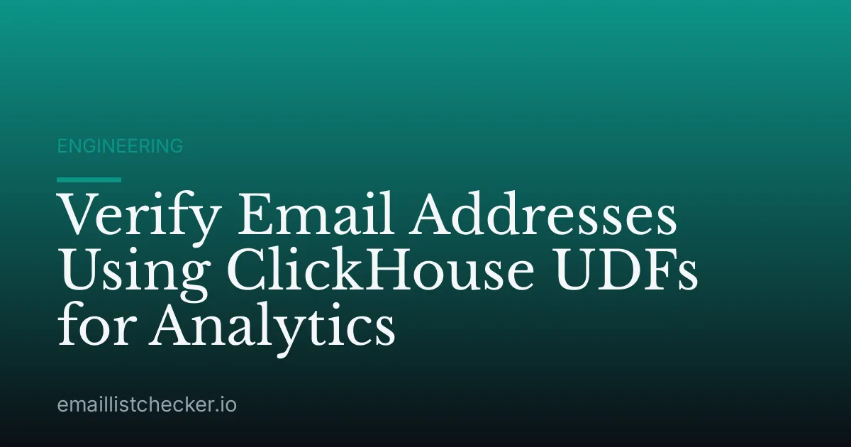 Verify Email Addresses Using ClickHouse UDFs for Analytics