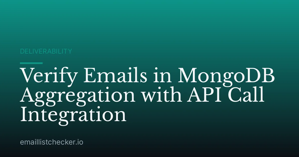Verify Emails in MongoDB Aggregation with API Call Integration