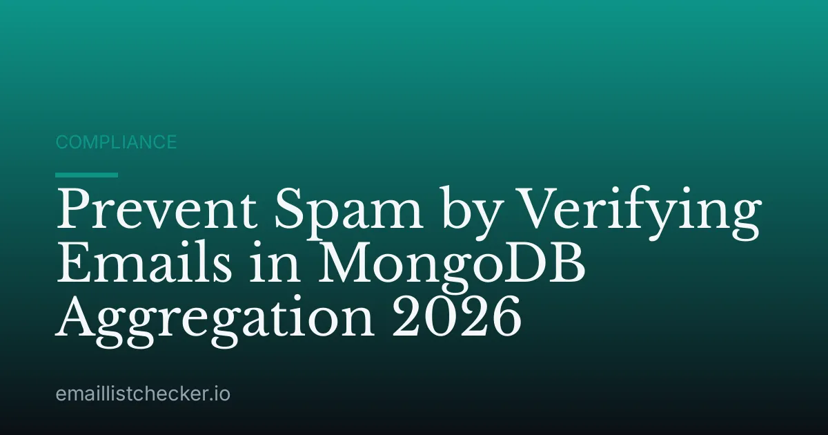 Prevent Spam by Verifying Emails in MongoDB Aggregation 2026
