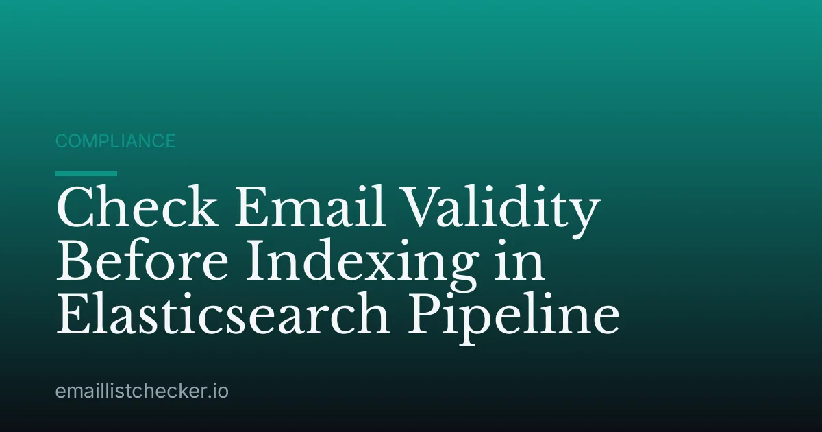 Check Email Validity Before Indexing in Elasticsearch Pipeline
