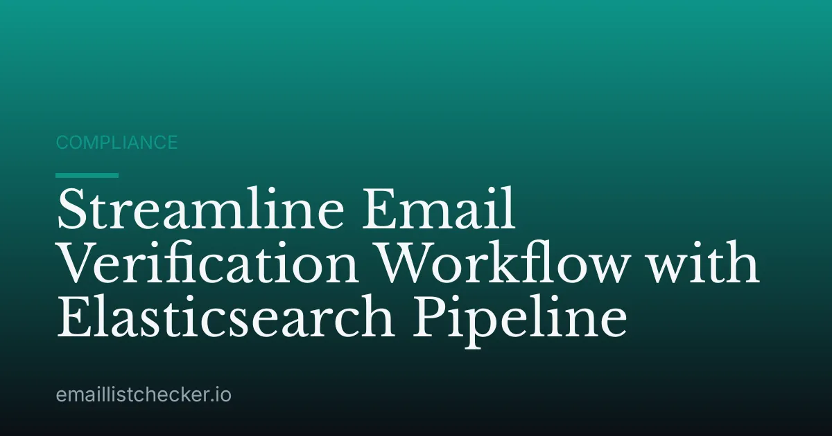 Streamline Email Verification Workflow with Elasticsearch Pipeline