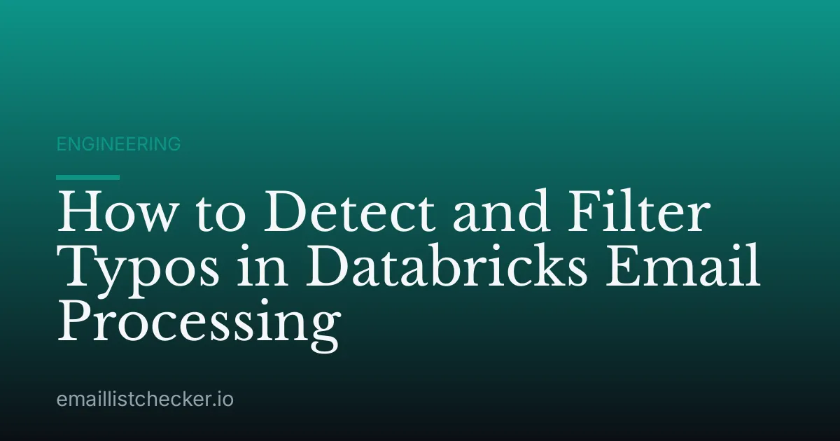 How to Detect and Filter Typos in Databricks Email Processing