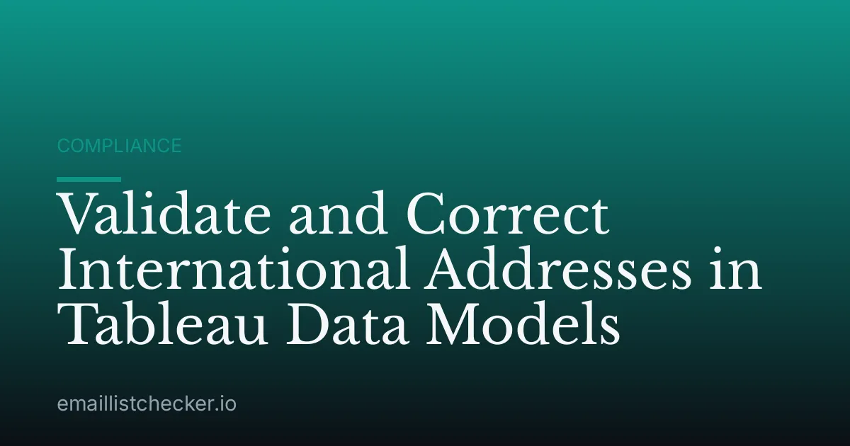 Validate and Correct International Addresses in Tableau Data Models