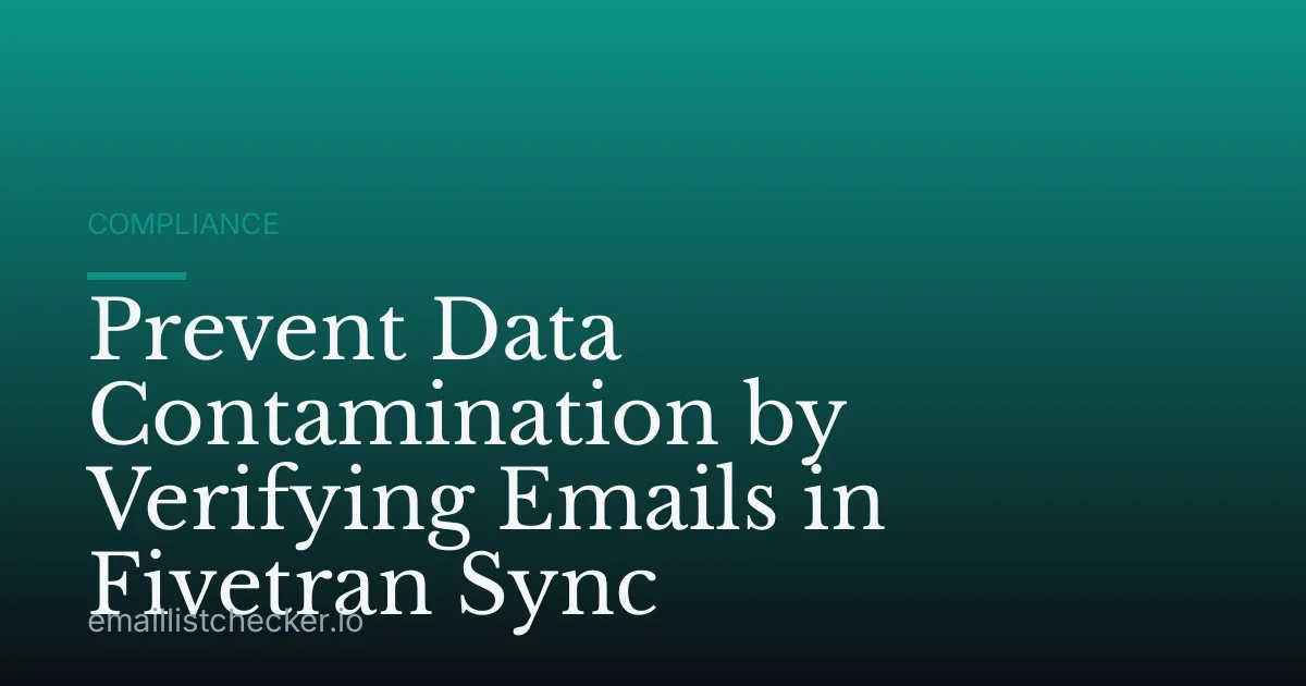 Prevent Data Contamination by Verifying Emails in Fivetran Sync