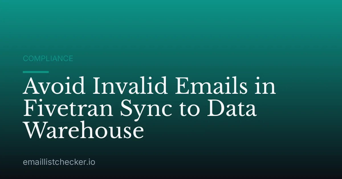 Avoid Invalid Emails in Fivetran Sync to Data Warehouse