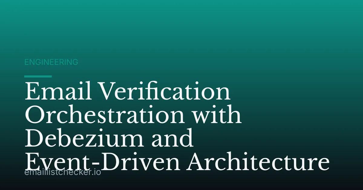 Email Verification Orchestration with Debezium and Event-Driven Architecture