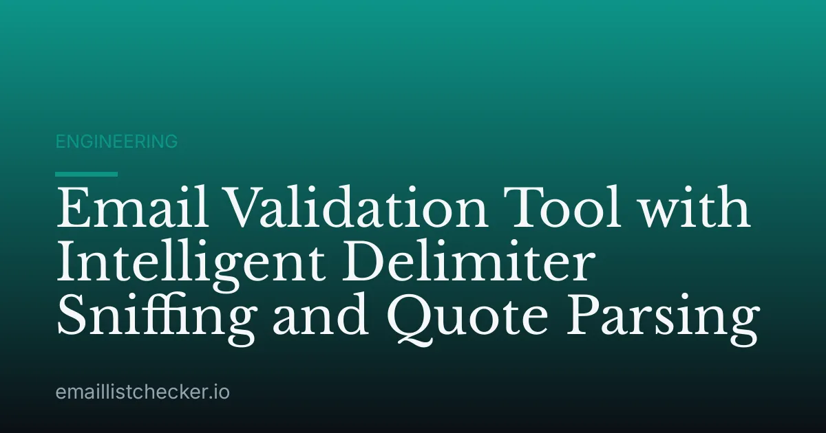 Email Validation Tool with Intelligent Delimiter Sniffing and Quote Parsing
