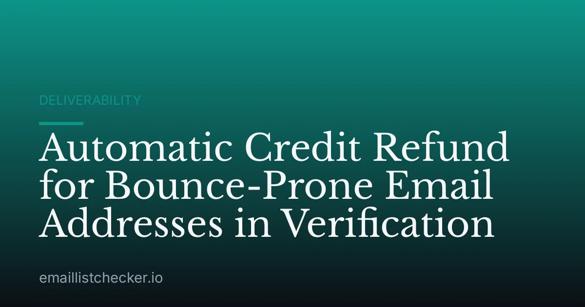 Automatic Credit Refund for Bounce-Prone Email Addresses in Verification