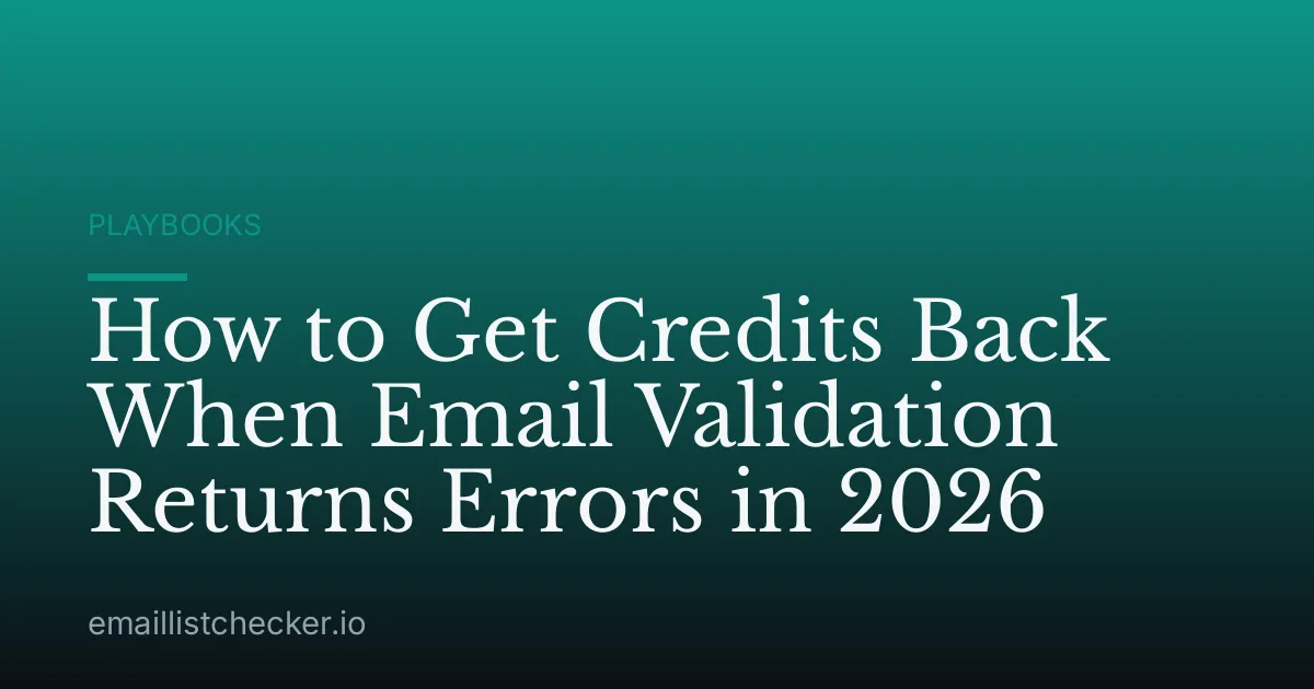How to Get Credits Back When Email Validation Returns Errors in 2026
