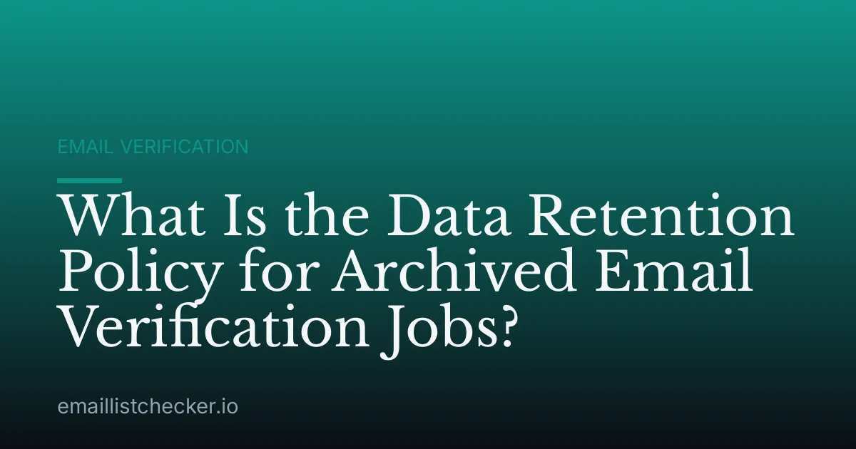 What Is the Data Retention Policy for Archived Email Verification Jobs?