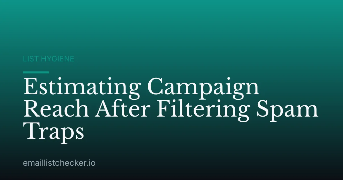Estimating Campaign Reach After Filtering Spam Traps