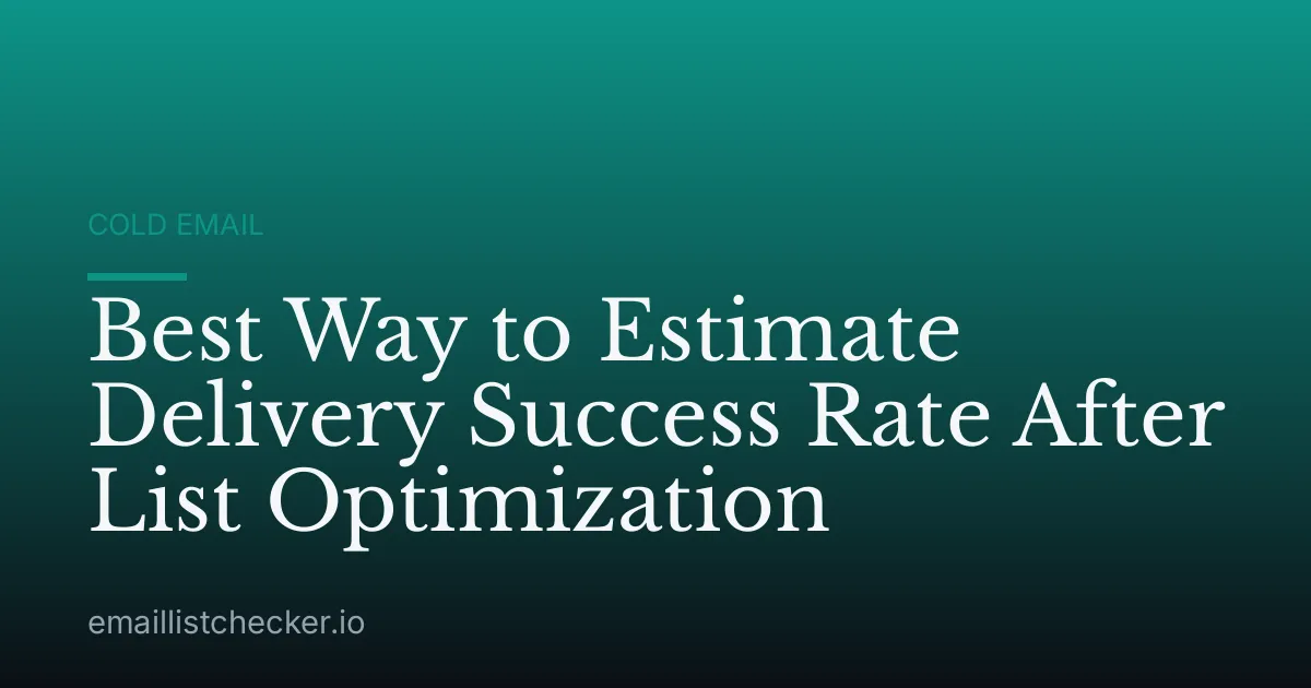 Best Way to Estimate Delivery Success Rate After List Optimization
