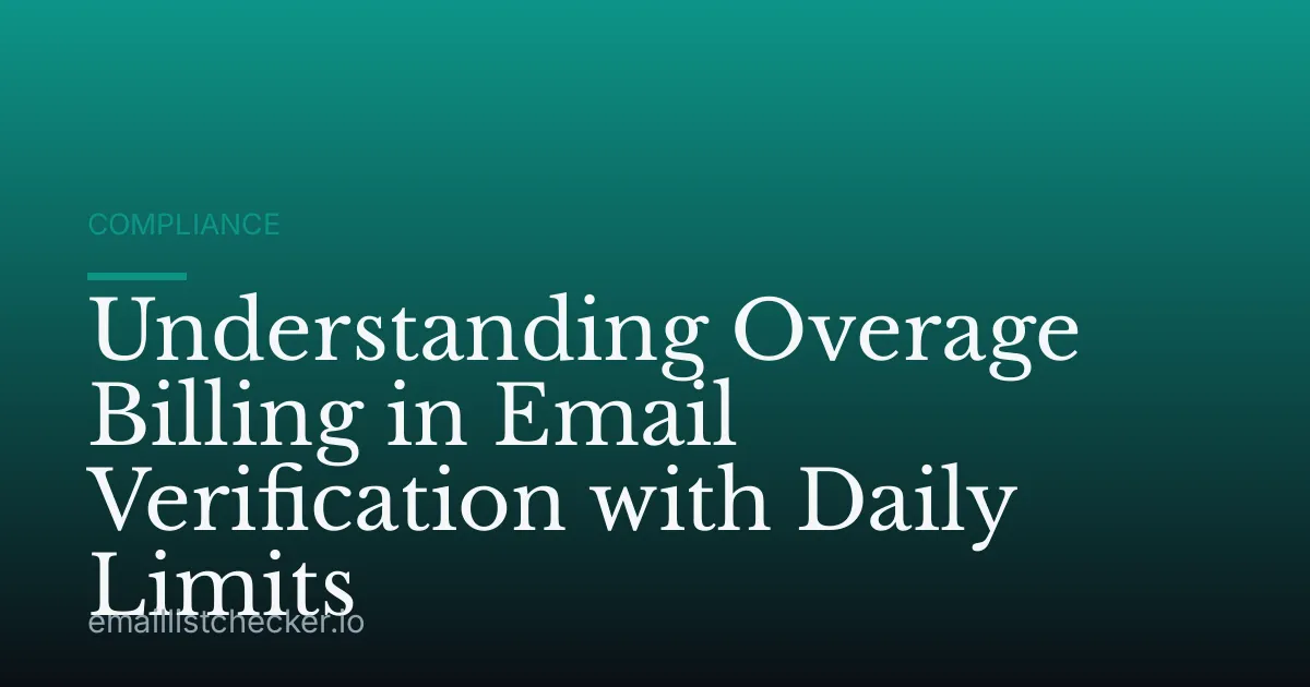 Understanding Overage Billing in Email Verification with Daily Limits