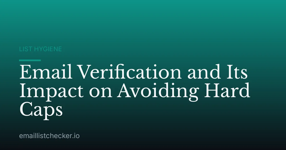 Email Verification and Its Impact on Avoiding Hard Caps