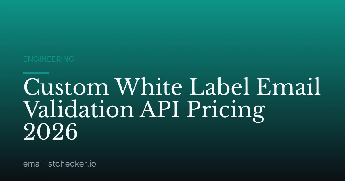 Custom White Label Email Validation API Pricing 2026
