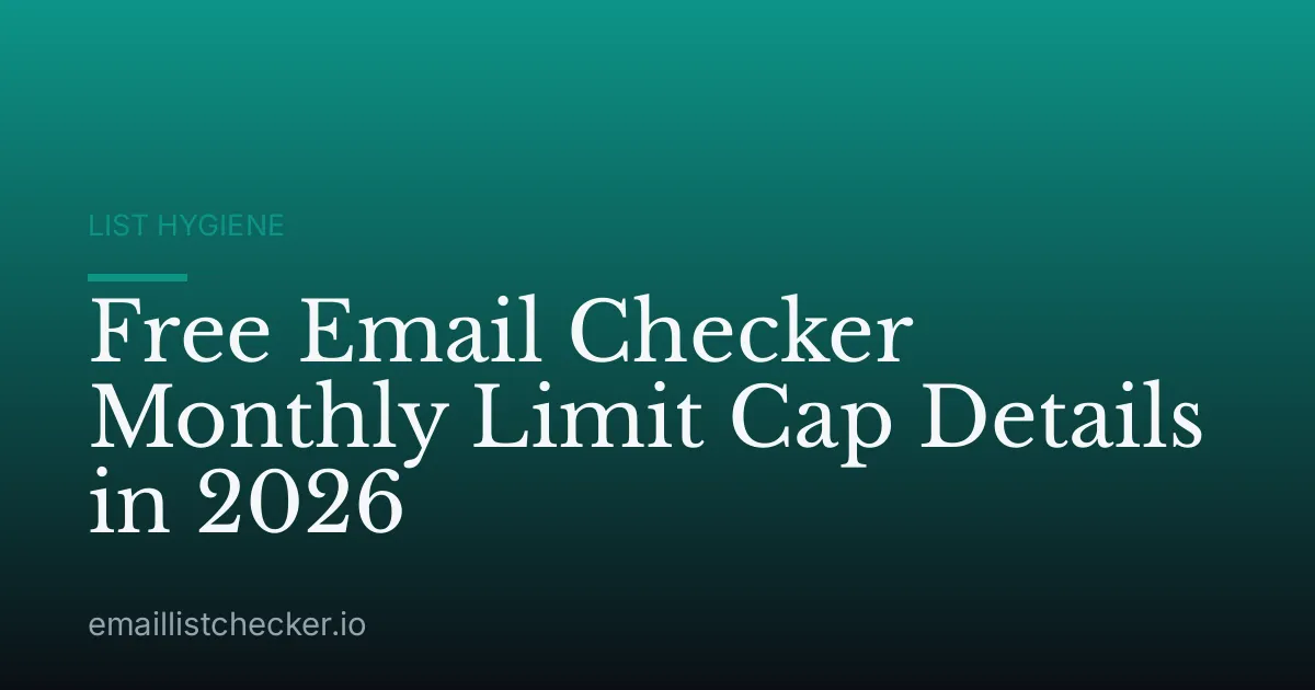 Free Email Checker Monthly Limit Cap Details in 2026