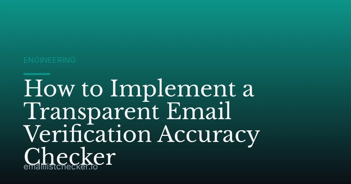 How to Implement a Transparent Email Verification Accuracy Checker