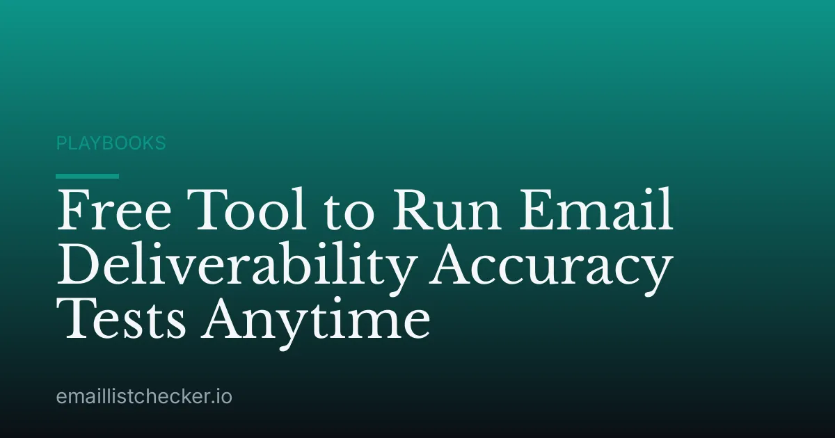 Free Tool to Run Email Deliverability Accuracy Tests Anytime