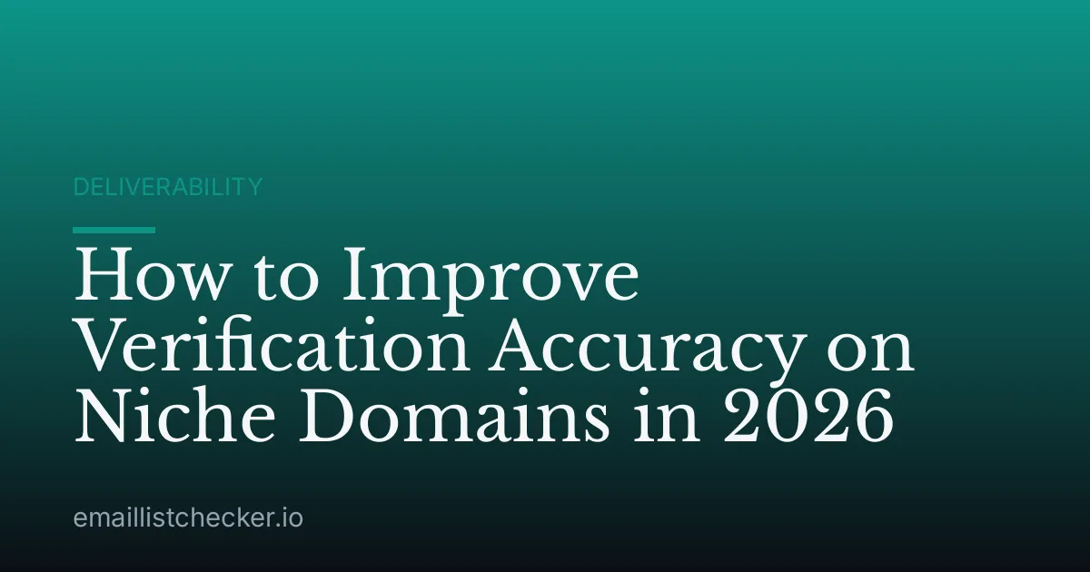 How to Improve Verification Accuracy on Niche Domains in 2026