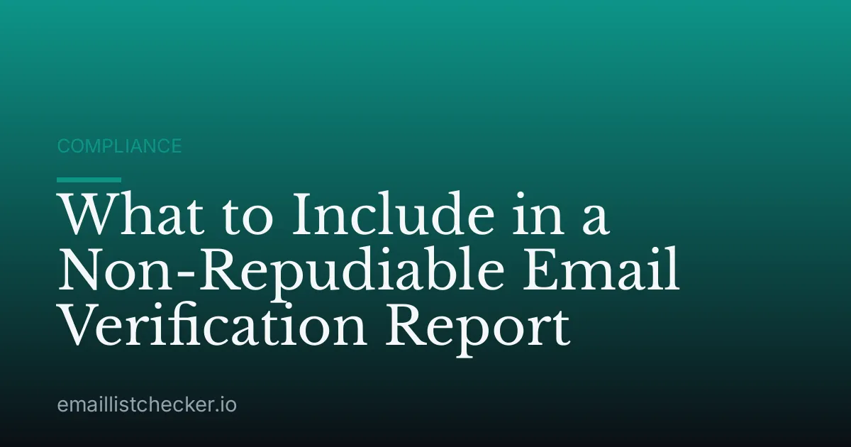 What to Include in a Non-Repudiable Email Verification Report