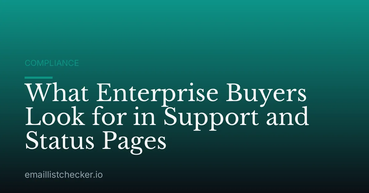 What Enterprise Buyers Look for in Support and Status Pages