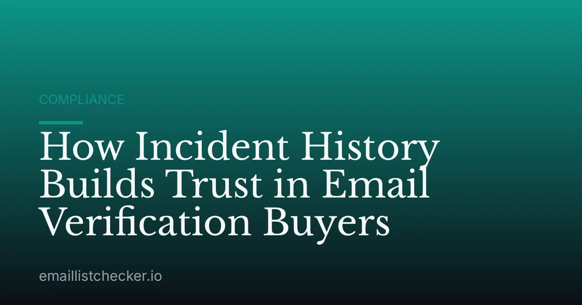 How Incident History Builds Trust in Email Verification Buyers