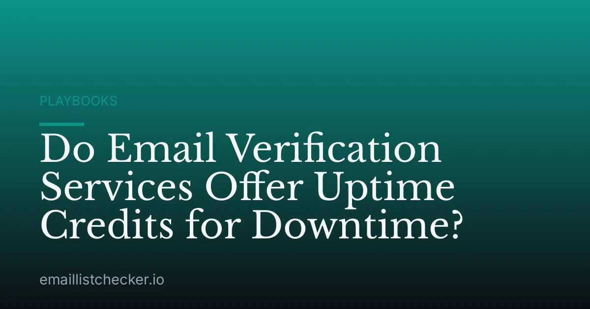 Do Email Verification Services Offer Uptime Credits for Downtime?