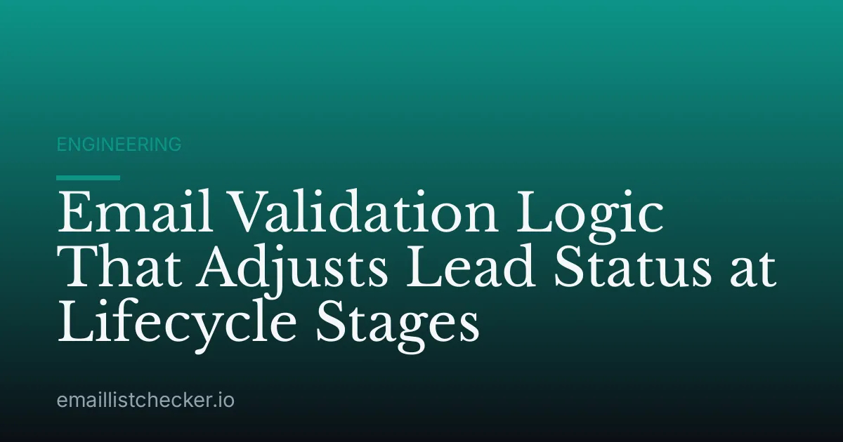 Email Validation Logic That Adjusts Lead Status at Lifecycle Stages