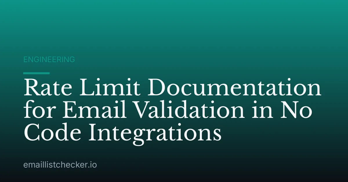 Rate Limit Documentation for Email Validation in No Code Integrations