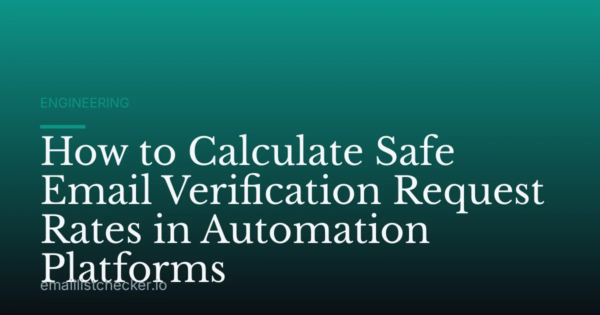How to Calculate Safe Email Verification Request Rates in Automation Platforms