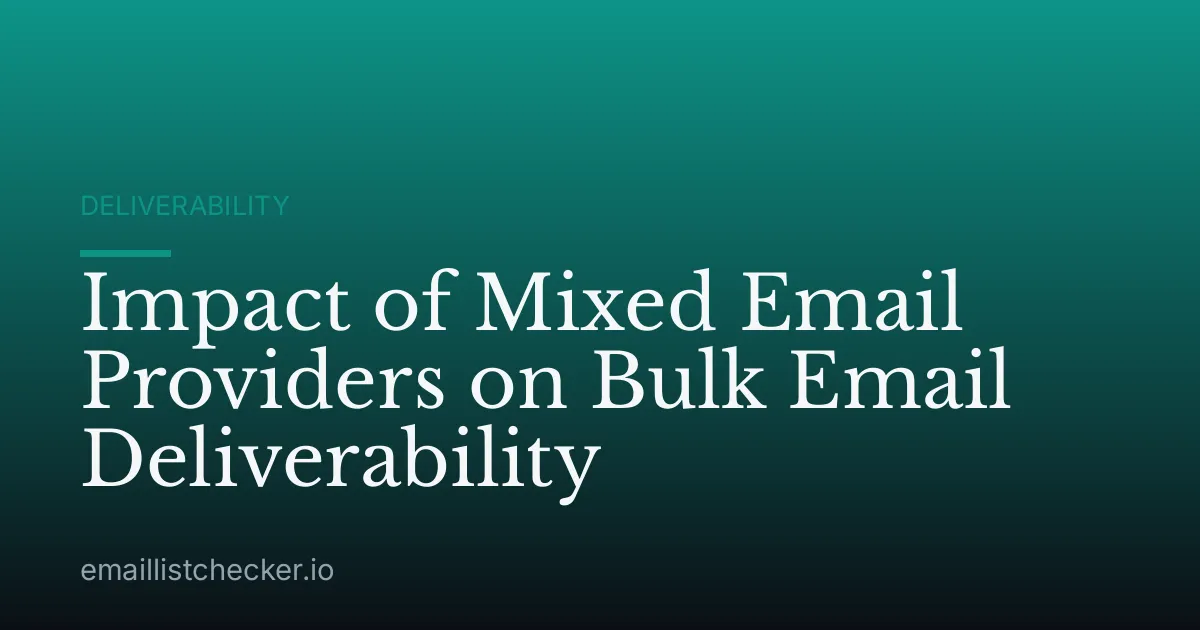 Impact of Mixed Email Providers on Bulk Email Deliverability