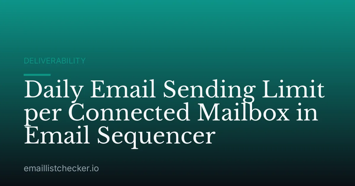 Daily Email Sending Limit per Connected Mailbox in Email Sequencer