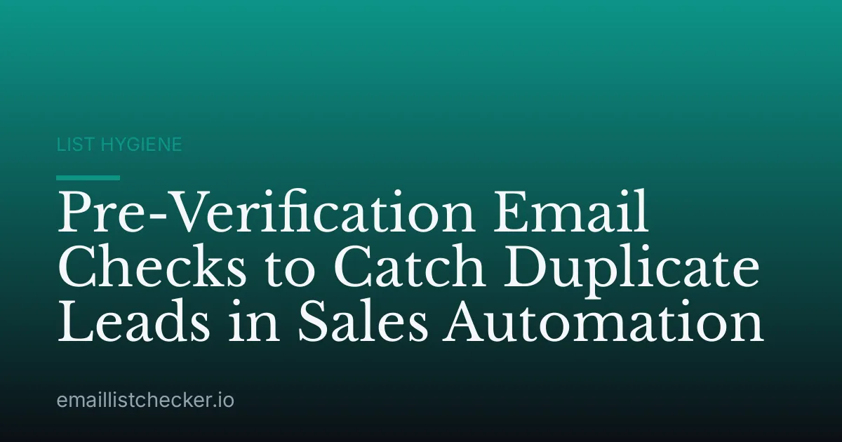Pre-Verification Email Checks to Catch Duplicate Leads in Sales Automation