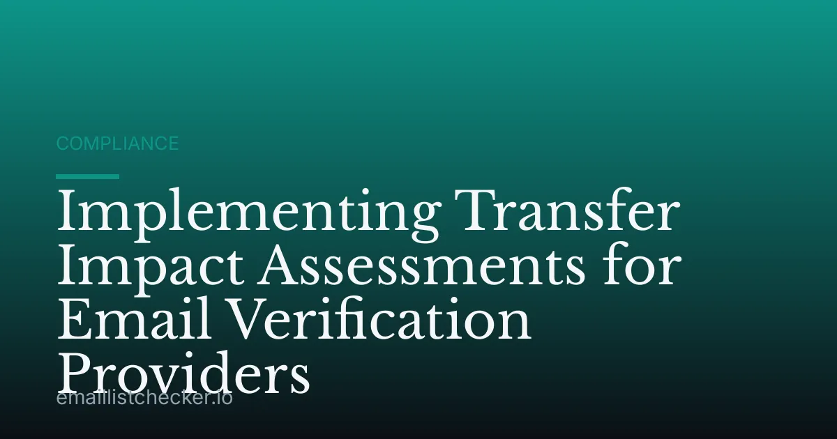 Implementing Transfer Impact Assessments for Email Verification Providers