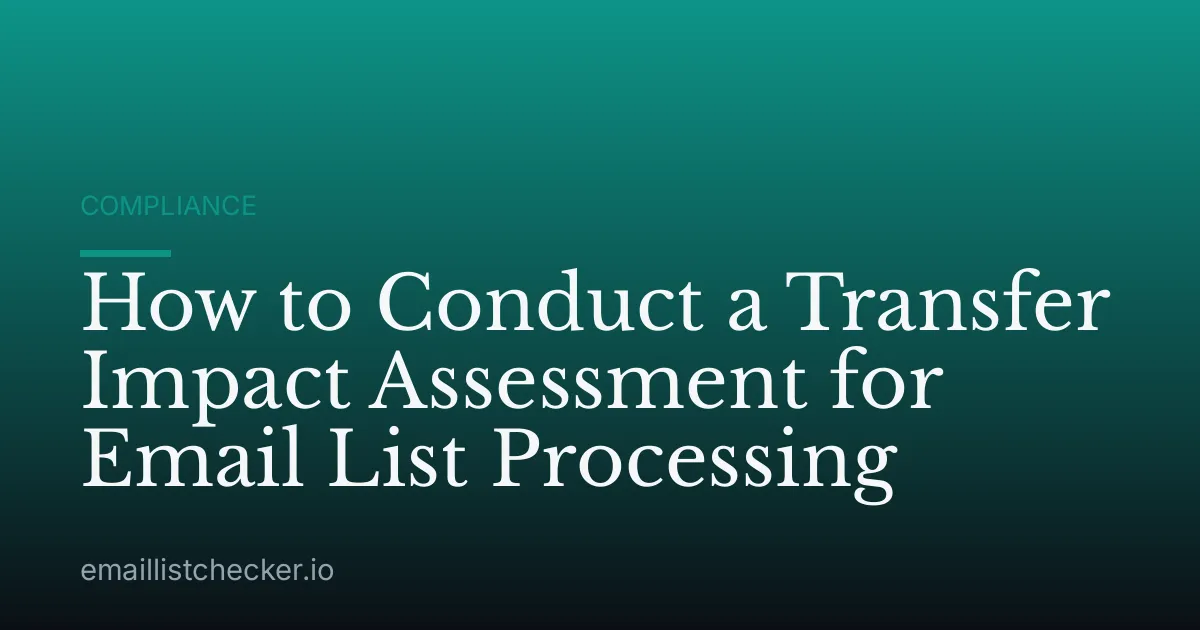 How to Conduct a Transfer Impact Assessment for Email List Processing