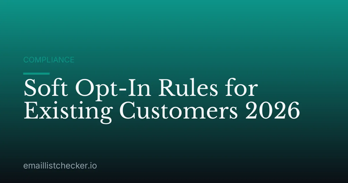 Soft Opt-In Rules for Existing Customers 2026