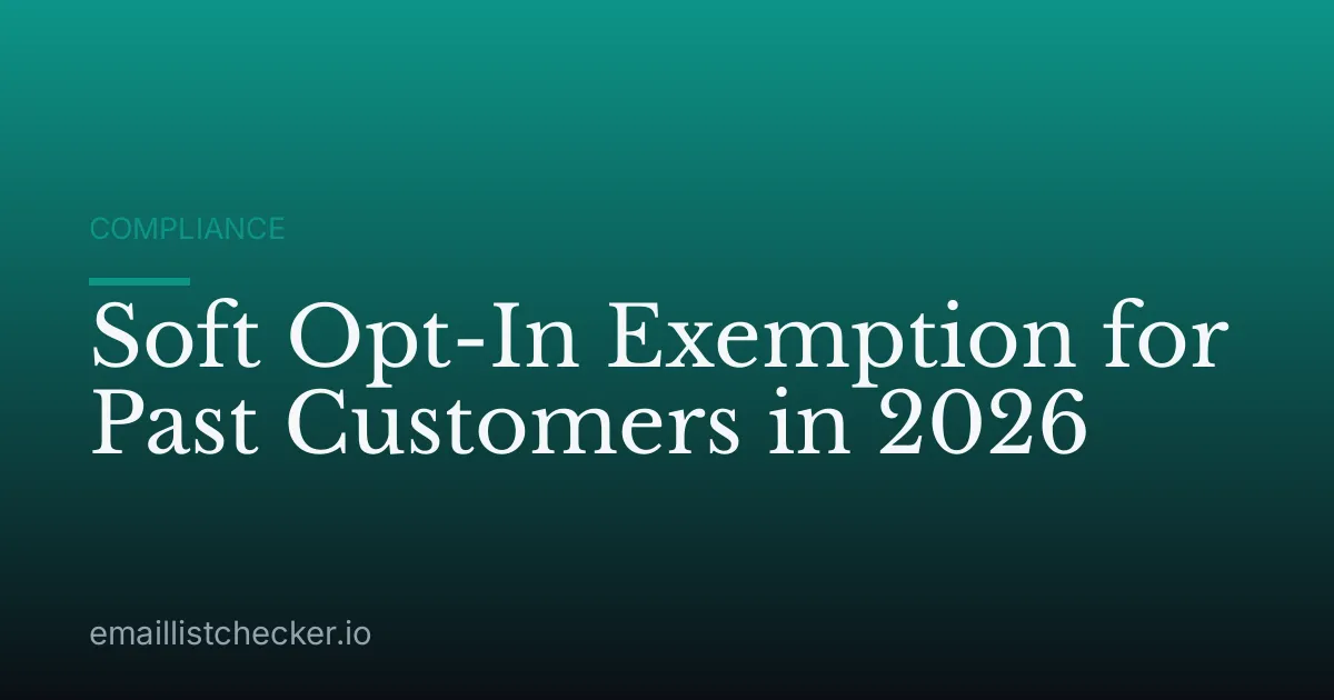Soft Opt-In Exemption for Past Customers in 2026