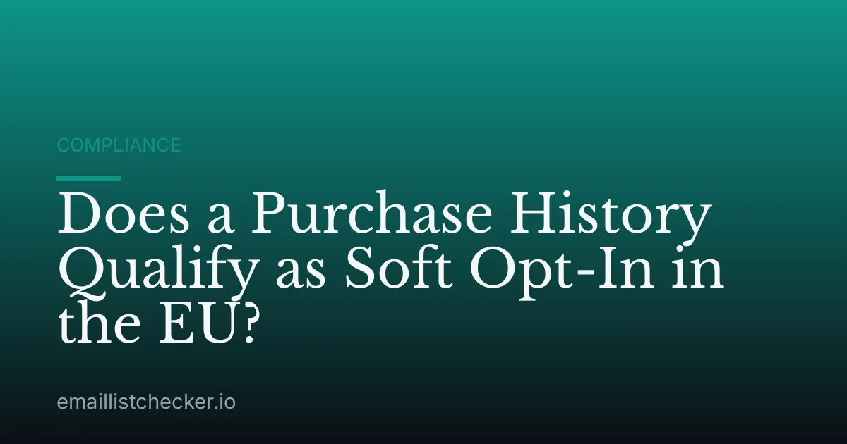 Does a Purchase History Qualify as Soft Opt-In in the EU?