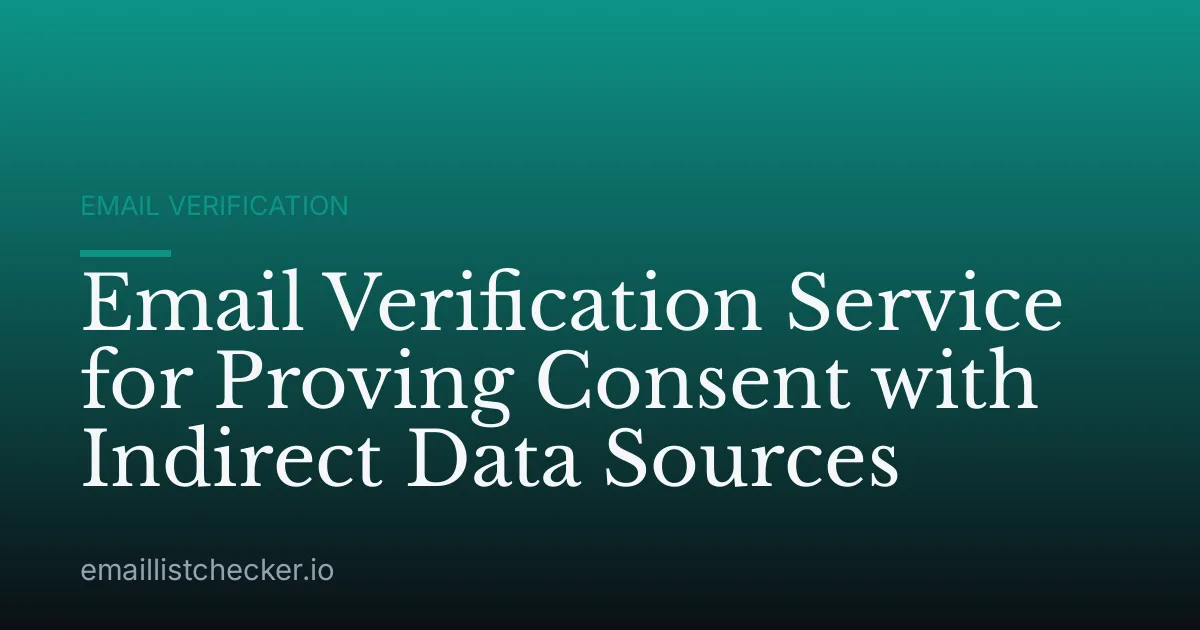 Email Verification Service for Proving Consent with Indirect Data Sources