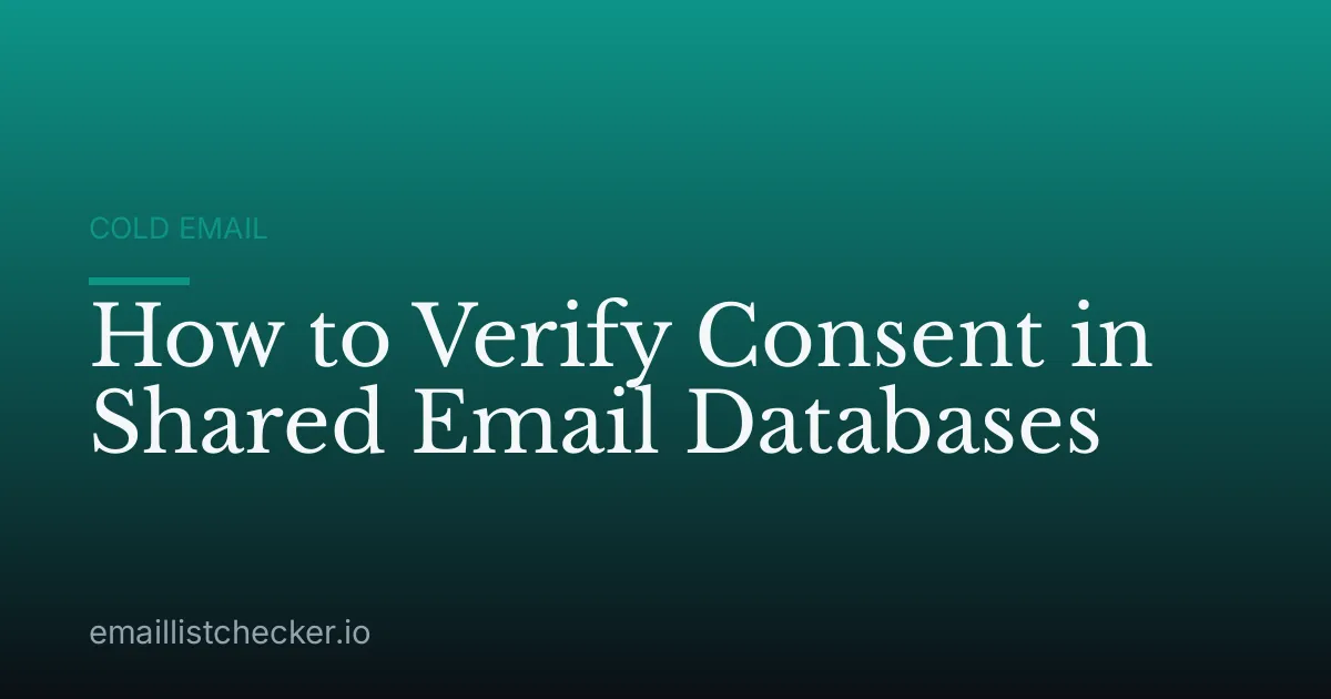 How to Verify Consent in Shared Email Databases