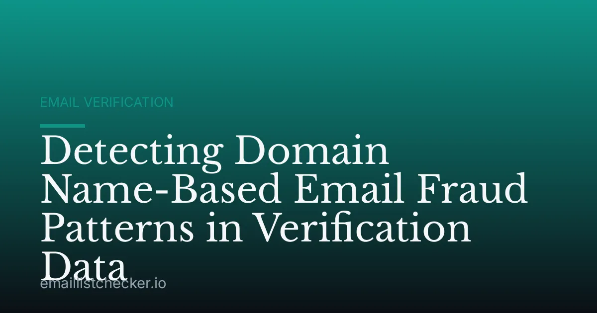 Detecting Domain Name-Based Email Fraud Patterns in Verification Data