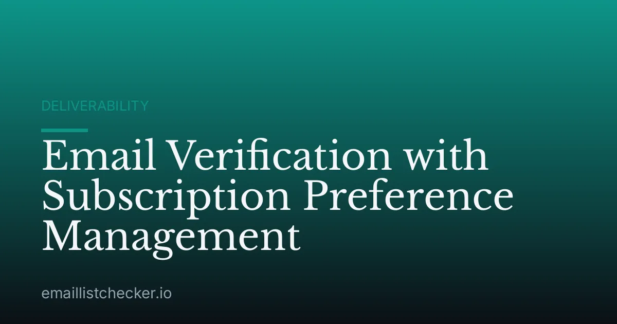 Email Verification with Subscription Preference Management